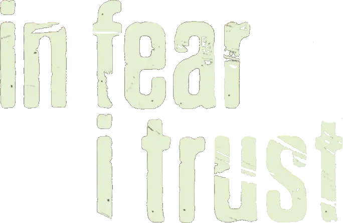 In Fear I Trust: Episodes 1-4 Collection Pack logo